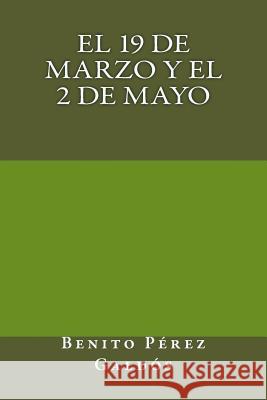 El 19 de marzo y el 2 de mayo Perez Galdos, Benito 9781974271290