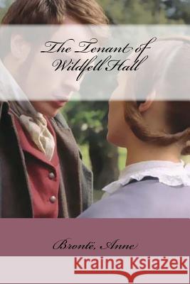 The Tenant of Wildfell Hall Bronte Anne Mybook 9781974278251 Createspace Independent Publishing Platform