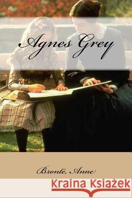 Agnes Grey Bronte Anne Mybook 9781974278497 Createspace Independent Publishing Platform