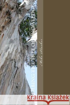 Climbing The Tree of Knowledge Slusher, Mike Bud 9781974278718 Createspace Independent Publishing Platform
