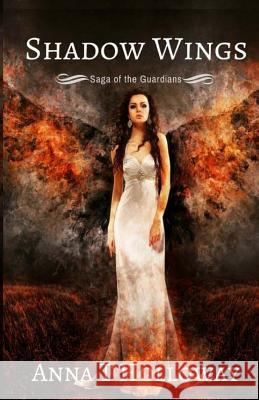 Shadow Wings Anna T. Holloway 9781974280674 Createspace Independent Publishing Platform