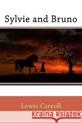 Sylvie and Bruno Lewis Carroll 9781974281435 Createspace Independent Publishing Platform