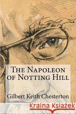 The Napoleon of Notting Hill Gilbert Keith Chesterton 9781974283866
