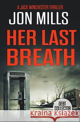 Her Last Breath - Debt Collector 9 Jon Mills 9781974284689