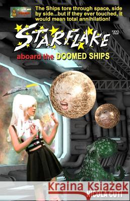 Starflake aboard the Doomed Ships Cuti, Nicola 9781974285662 Createspace Independent Publishing Platform