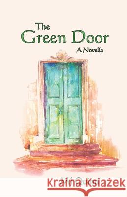 The Green Door: A Novella Mj Quinn 9781974287390 Createspace Independent Publishing Platform
