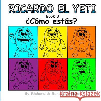 Ricardo el Yeti: ¿Cómo estás? Lauridsen, Sara 9781974287741 Createspace Independent Publishing Platform