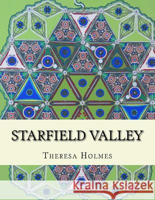 Starfield Valley: A Little Bit of Heaven Theresa Holmes 9781974293032