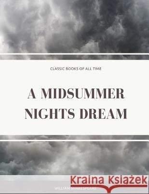 A Midsummer Nights Dream William Shakespeare 9781974297931 Createspace Independent Publishing Platform