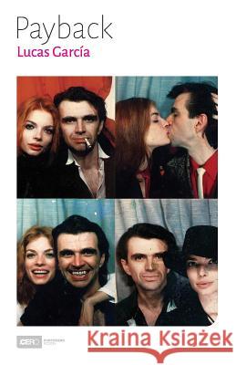 Payback Lucas Garcia 9781974299430 Createspace Independent Publishing Platform
