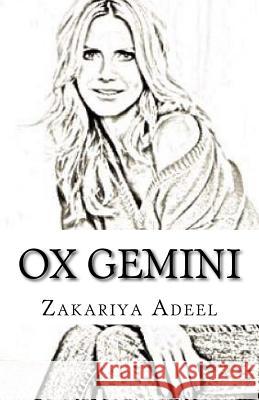 Ox Gemini: The Combined Astrology Series Zakariya Adeel 9781974303731