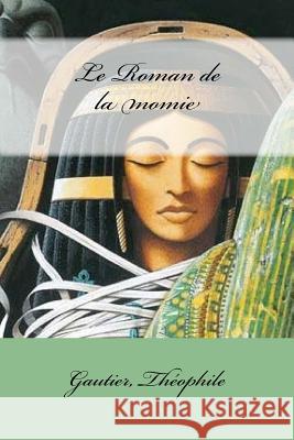 Le Roman de la momie Mybook 9781974304141 Createspace Independent Publishing Platform