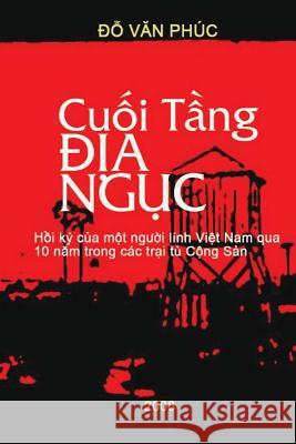 The Deep End of Hell: Cuoi Tang Dia Nguc Michael P. Do Phuc V. Do 9781974307104 Createspace Independent Publishing Platform