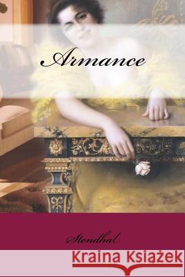 Armance Stendhal                                 C. K. Scott Moncrieff Mybook 9781974308101 Createspace Independent Publishing Platform