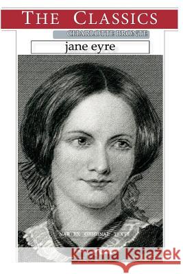 Charlotte Bronte, Jane Eyre Charlotte Bronte Narthex 9781974308194 Createspace Independent Publishing Platform