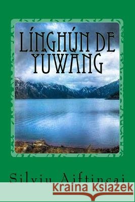 Línghún de Yùwàng Aiftincai, Silviu 9781974310449