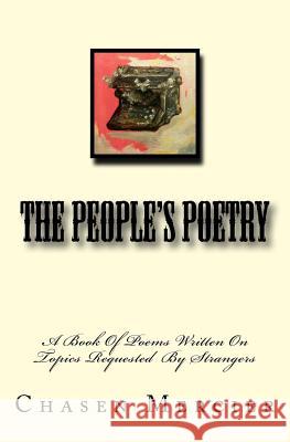 The People's Poetry: A Book Of Poems Written At The Request Of Strangers Mercier, Chasen 9781974311439
