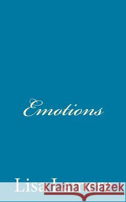 Emotions Lisa M. Lamere 9781974314621 Createspace Independent Publishing Platform