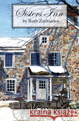 Sisters Inn Ruth G. Zavitsanos 9781974314706 Createspace Independent Publishing Platform