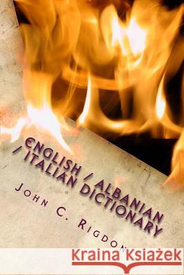 English / Albanian / Italian Dictionary John C. Rigdon 9781974316090