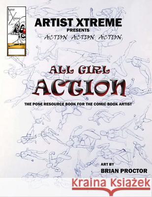 All Girl Action Pose Reference Book Brian Proctor 9781974316748 Createspace Independent Publishing Platform