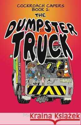 The Dumpster Truck NZ/UK/AU Teller, Tory 9781974317028 Createspace Independent Publishing Platform