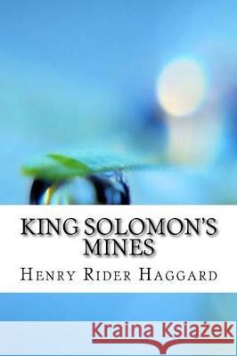 King Solomon's Mines Henry Rider Haggard 9781974319848 Createspace Independent Publishing Platform
