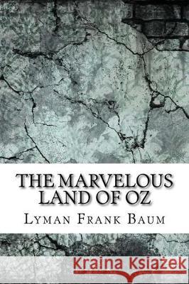 The Marvelous Land of Oz Lyman Frank Baum 9781974320028