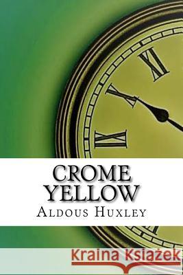 Crome Yellow Aldous Huxley 9781974321032