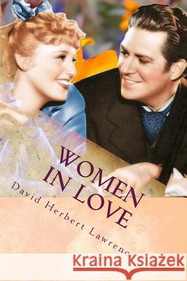 Women in Love David Herbert Lawrence 9781974334384 Createspace Independent Publishing Platform