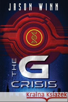 The G Crisis Jason Winn 9781974336104