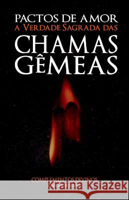 A Verdade Sagrada Das Chamas G Lessa, Nathalia 9781974338344 Createspace Independent Publishing Platform