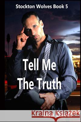 Tell Me The Truth Oliver, Lisa 9781974340903 Createspace Independent Publishing Platform