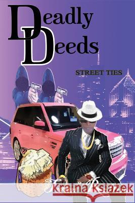 Deadly Deeds: Street Ties Twan R. Rollins 9781974341276