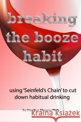 Breaking the Booze Habit: Using 