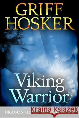 Viking Warrior MR Griff Hosker 9781974348558 Createspace Independent Publishing Platform