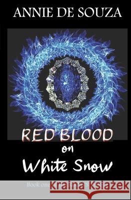 Red Blood on White Snow Annie Desouza Rener Gracie 9781974352159 Createspace Independent Publishing Platform