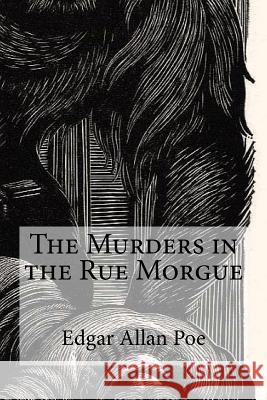 The Murders in the Rue Morgue Edgar Allan Poe 9781974352661 Createspace Independent Publishing Platform