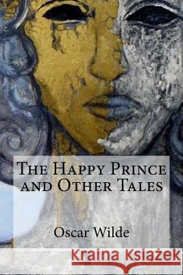 The Happy Prince and Other Tales Oscar Wilde 9781974352791