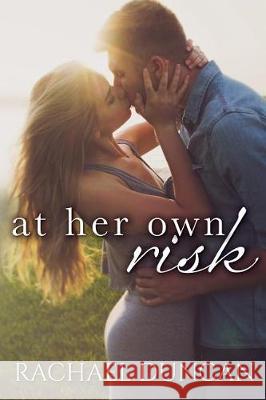 At Her Own Risk Rachael Duncan 9781974364428
