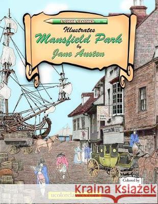 U Color Classics Illustrates Mansfield Park by Jane Austen Ginny Taft Rick Taft Taffy Miller 9781974365968 Createspace Independent Publishing Platform