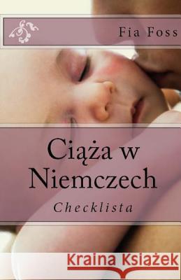 Ciaza W Niemczech: Checklista Fia Foss 9781974366217