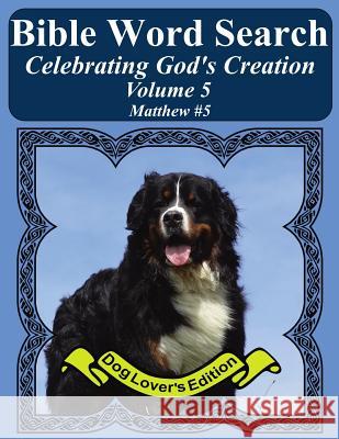 Bible Word Search Celebrating God's Creation Volume 5: Matthew # Extra Large Print T. W. Pope 9781974366330 Createspace Independent Publishing Platform