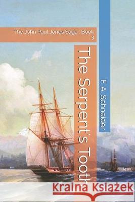 The Serpent's Tooth F Schneider 9781974366590 Createspace Independent Publishing Platform