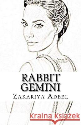 Rabbit Gemini: The Combined Astrology Series Zakariya Adeel 9781974368051