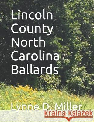 Lincoln County North Carolina Ballards Lynne D Miller 9781974369621