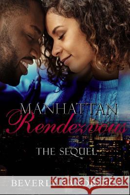 Manhattan Rendezvous The Sequel Sandridge, Beverly 9781974370726