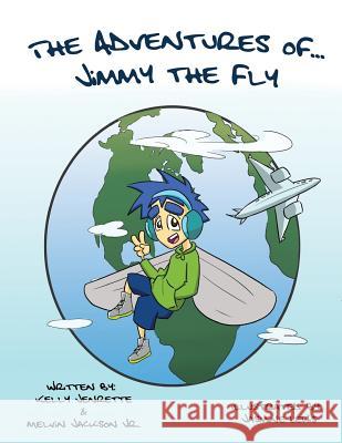 The Adventures of Jimmy the Fly Kelly Jenrette Melvin Jackso 9781974371426