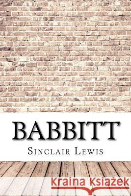 Babbitt Sinclair Lewis 9781974377824 Createspace Independent Publishing Platform