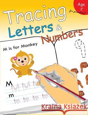 Tracing Letters & Numbers for preschool: Kindergarten Tracing Workbook Letter Tracing Workbook Designer 9781974378067 Createspace Independent Publishing Platform